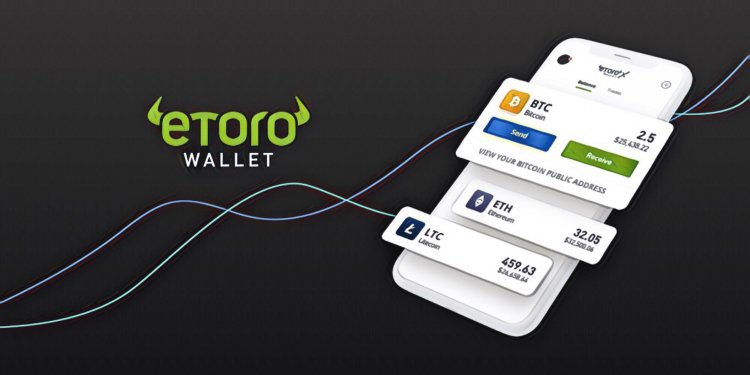 綜合投資平台 eToro 宣佈推出「加密貨幣錢包」，將支援比特幣等四款主流貨幣