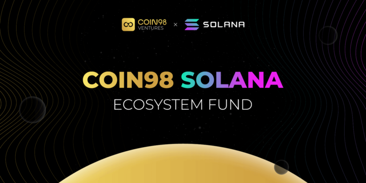 Coin98 Ventures成立500萬鎂基金，資助「Solana公鏈」東南亞開發者生態