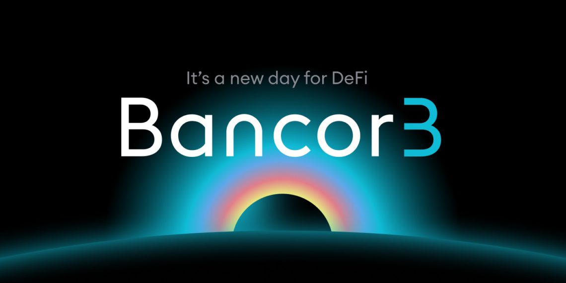 Defi 科普 | Bancor V3 將上線 : 即時完全無常損失保護和獨立 BNT 匯總池等