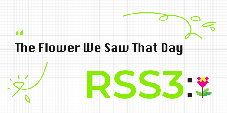 科普｜RSS3 是什麼？重新帶回被 Web  2.0 遺忘的網路之花