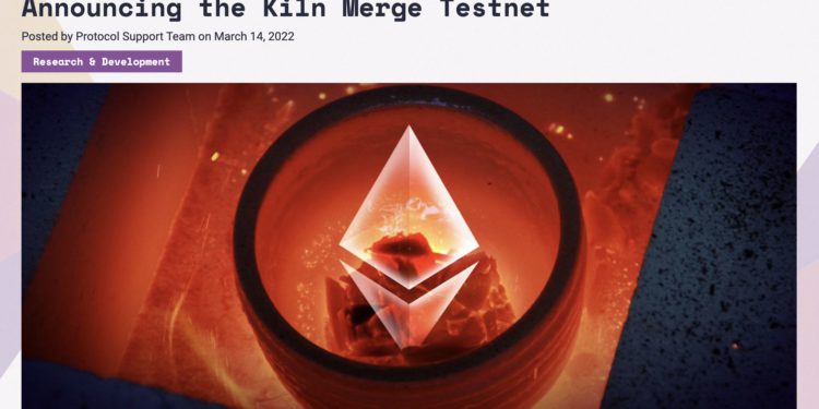 以太坊合併測試網 Kiln 己正式上線！為過渡權益證明機制 (PoS) 預演