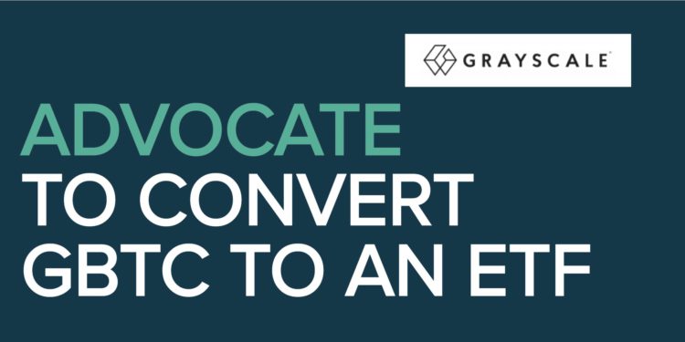 Grayscale 再號召投資者致信 SEC，支持將 GBTC 轉成比特幣現貨 ETF