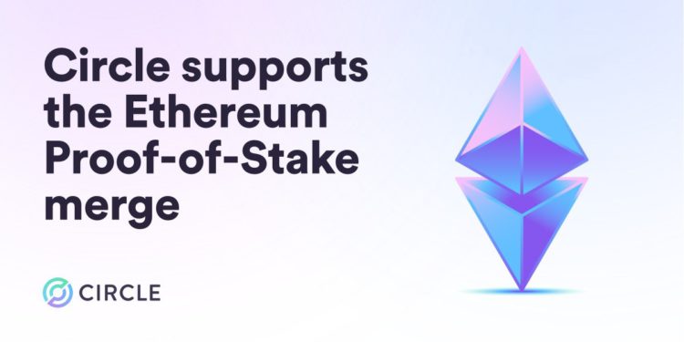 cirvle 220810 | 動區動趨-最具影響力的區塊鏈新聞媒體 穩定幣|USDC發行商Circle宣布「唯一支持」以太坊合併後的 PoS 鏈