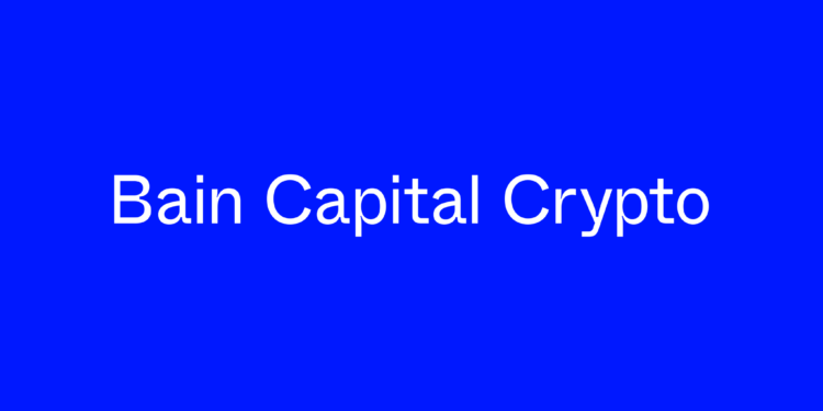 一文了解 Bain Capital Crypto 投資策略及版圖
