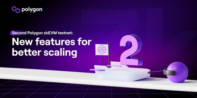 Polygon 發布最終 zkEVM 公測網：預計2023年Q1發布主網