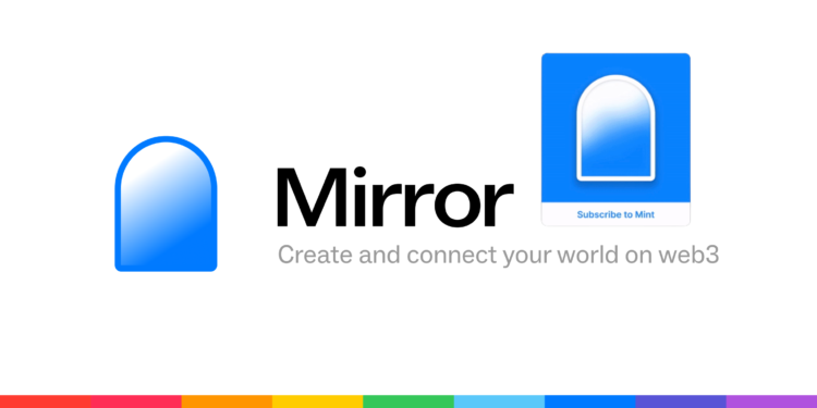 去中心化寫作》Mirror創世NFT鑄造倒數9小時，Subscribe to Mint能改變Web3創作者經濟挑戰？