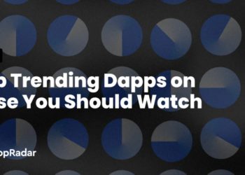 DappRadar：狩獵新敘事，盤點Base上值得關注的熱門dApp