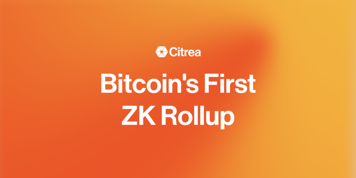 解析》Citrea：第一個比特幣ZK Rollup