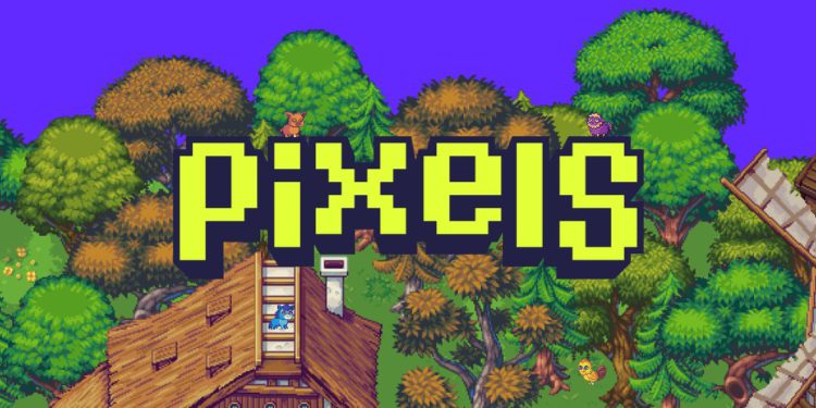 Ronin大火的農場鏈游》Pixels 低成本、高效打金指南