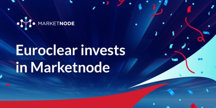 全球最大託管機構》Euroclear首度進軍亞洲！投資淡馬錫旗下區塊鏈公司Marketnode