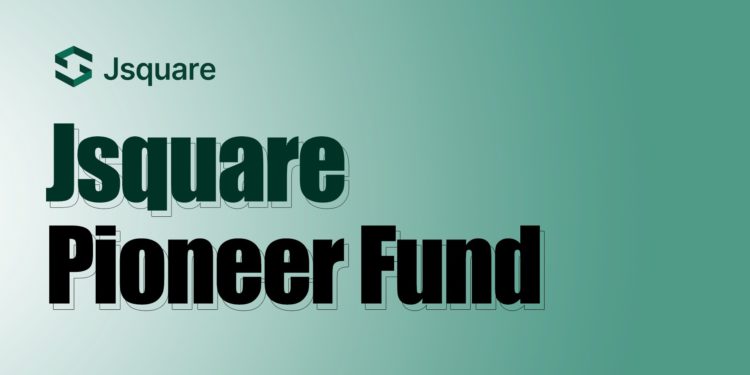 Jsquare首支LP基金Pioneer Fund挾5000萬鎂啟動，佈局RWA與消費應用浪潮