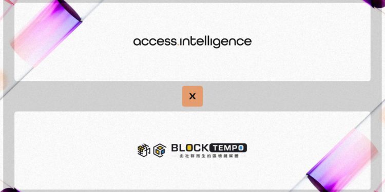 Access Intelligence 擴展亞洲版圖，完成與動區動趨BlockTempo整合