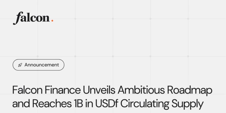Falcon Finance 發布 18 個月發展藍圖，穩定幣 USDf 流通量突破 10 億美元