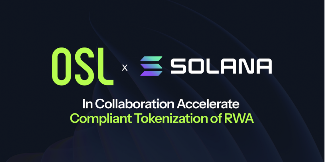 OSL集團與Solana基金會宣布達成合作，加速合規真實世界資產代幣化進程