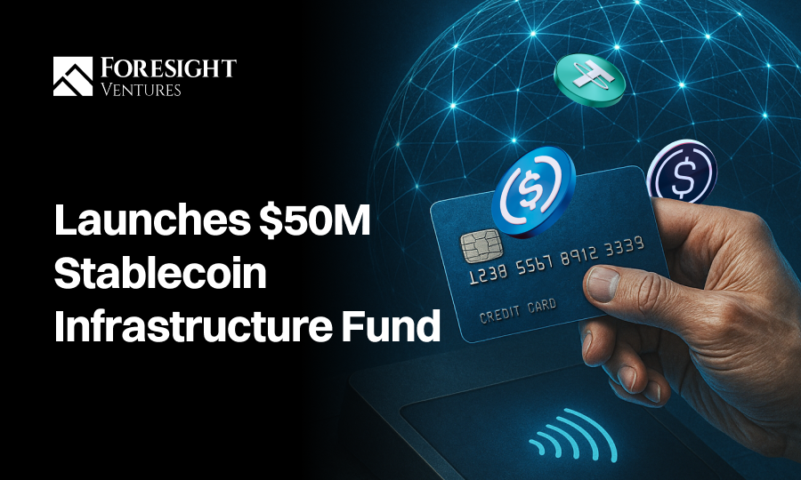 Foresight Ventures 宣布成立 5000 萬美金穩定幣基礎設施基金
