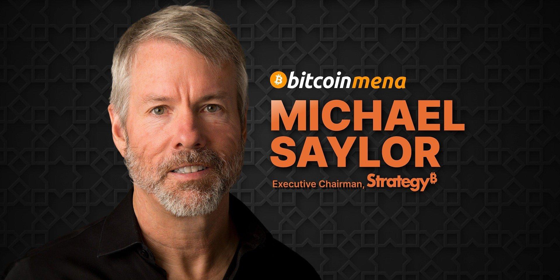 Michael Saylor 將出席 Bitcoin MENA 2025 發表專題演講