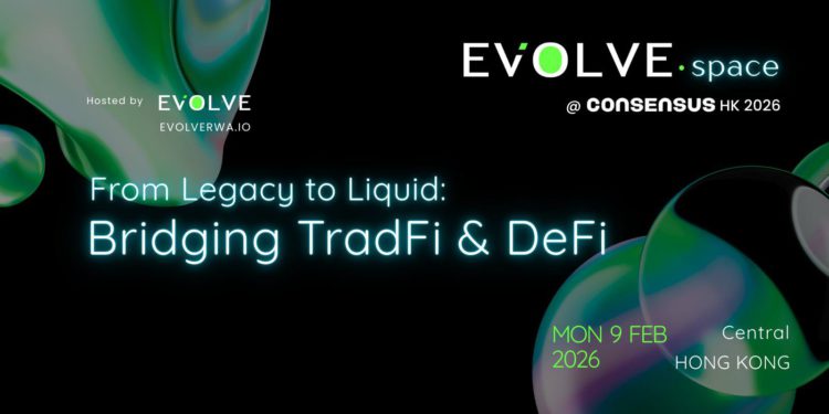 EVOLVE 匯聚金融與合規菁英：舉辦 Consensus HK 2026 Side Event，制度到應用 TradFi 走向 DeFi